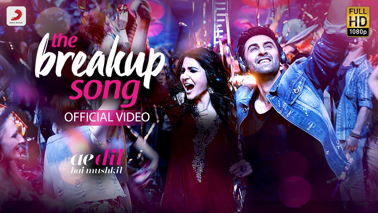 The Breakup Song - Ae Dil Hai Mushkil